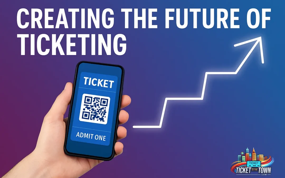 Ticket To The Town: Creating the future of ticketing